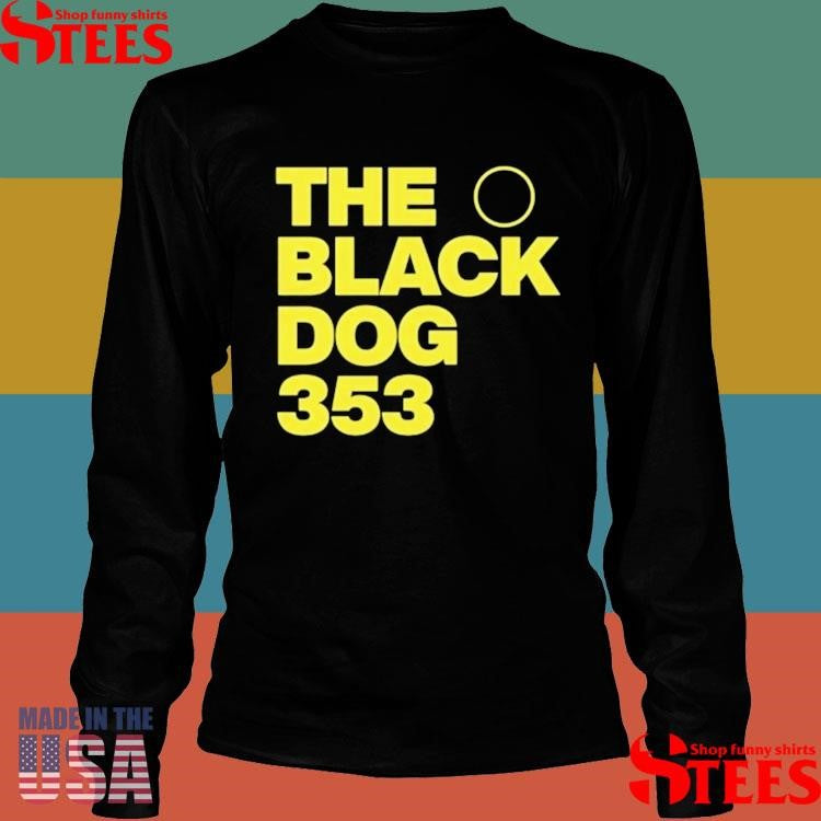 The Black Dog 353 Shirts