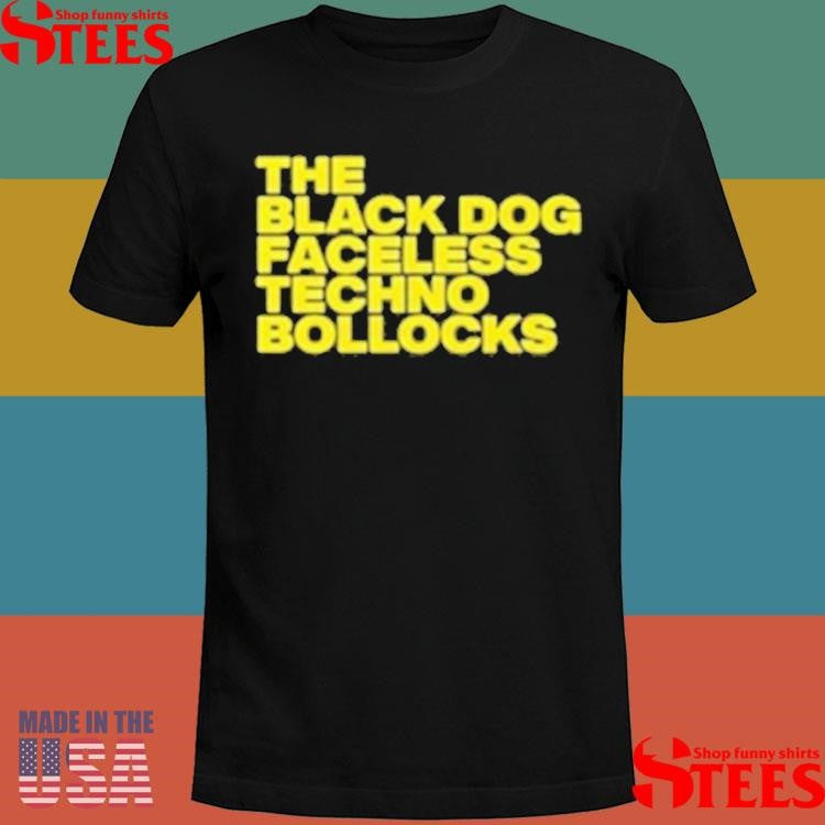 The Black Dog Faceless Techno Bollocks T-shirt