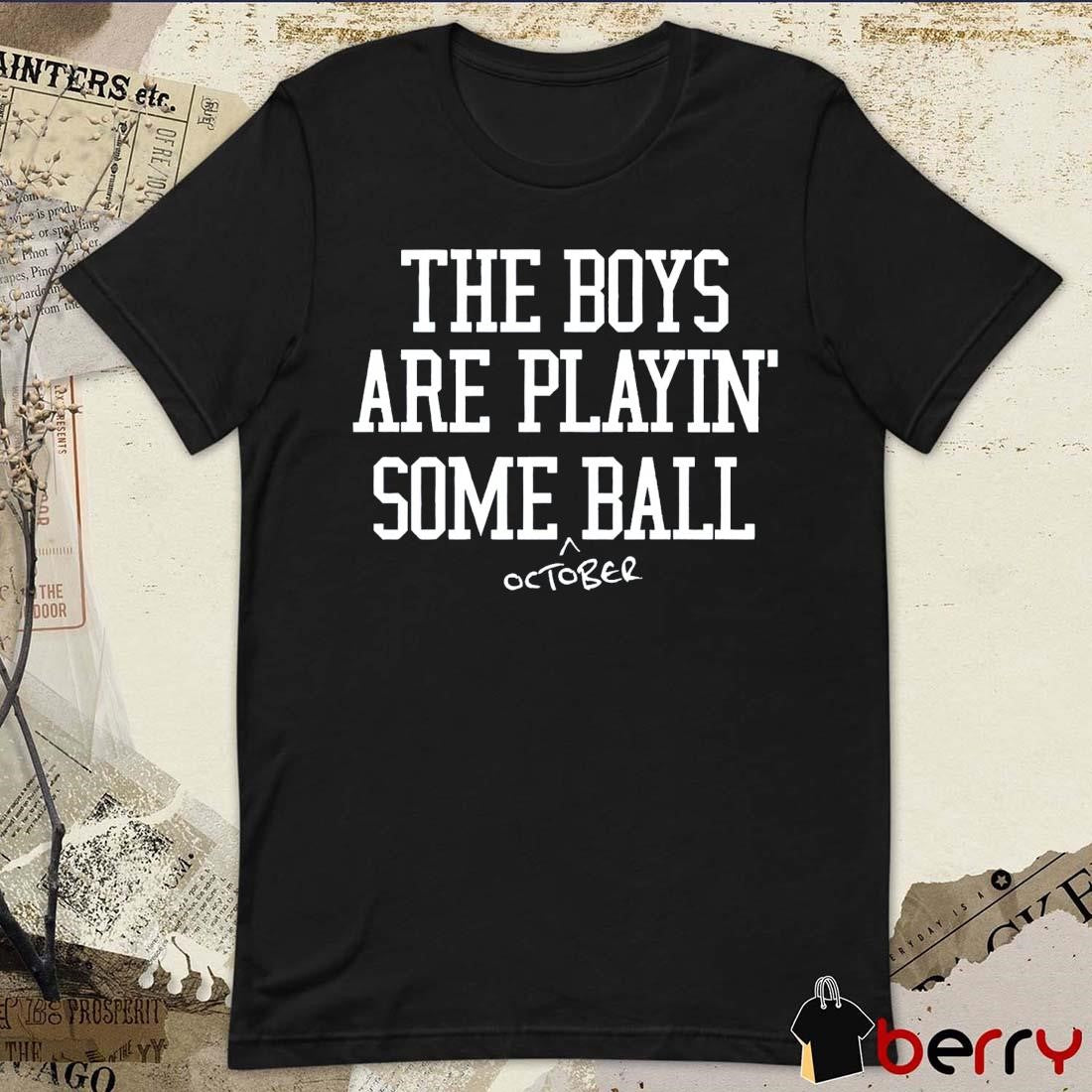 The Boys Are Playin’ Some Ball MLB Kansas City Royals October vintage 2024 t-shirt