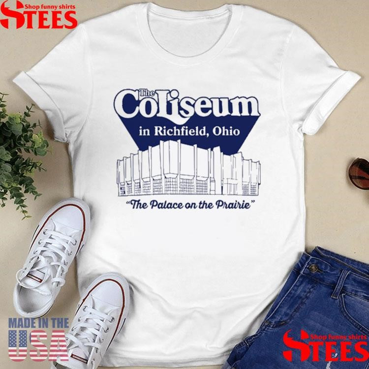 The Coliseum In Richfield, Ohio The Palace On The Prairie Shirts