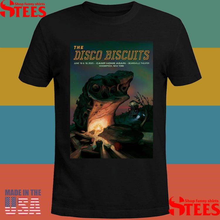 The Disco Biscuits Camp Home Again On June 18-19 2025 In Woodstock Ny Tour T-shirt