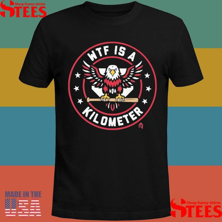 The Eagle Wtf Is A Kilometer T-shirt