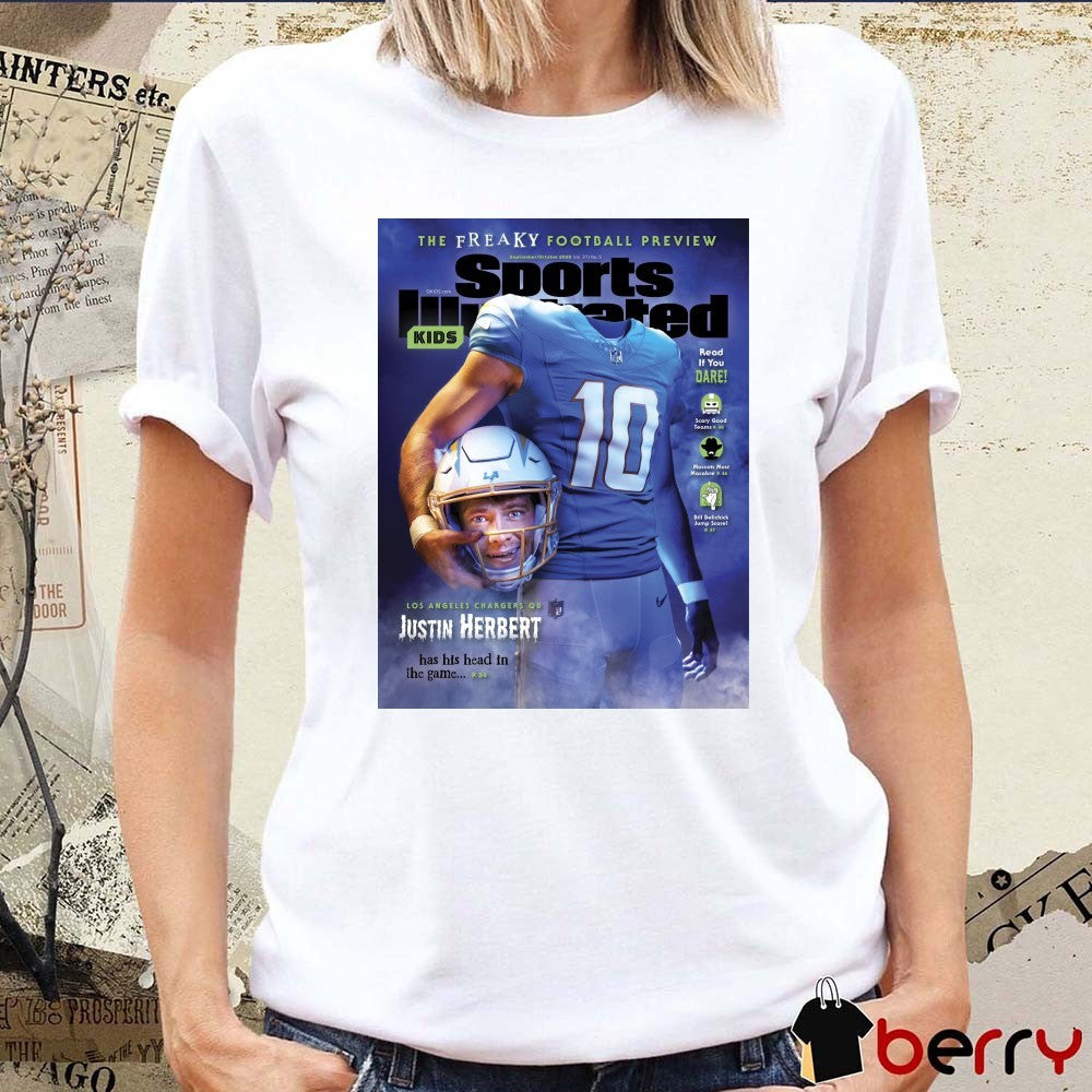 The Freaky Football Preview Sports Illustrated Kids Angeles Chargers Justin Herbert Has His Head In The Game Poster t-shirt