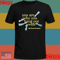 The Front Bottoms Tfb Merch You Are Who You Hang Out With Shirts
