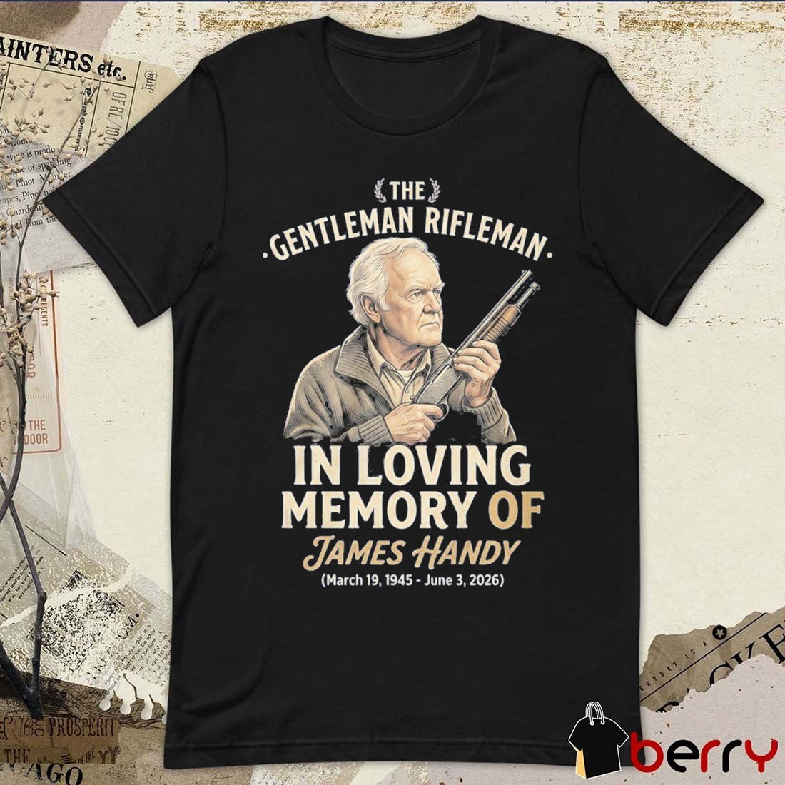 The Gentleman Rifleman In Loving Memory Of James Handy Memorial Actor Jimmy Tribute 1945-2026 t-shirt