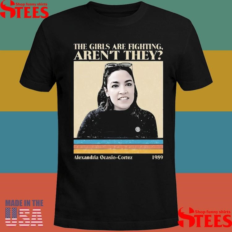 The Girls Are Fighting Aoc On Trump Musk T-shirt