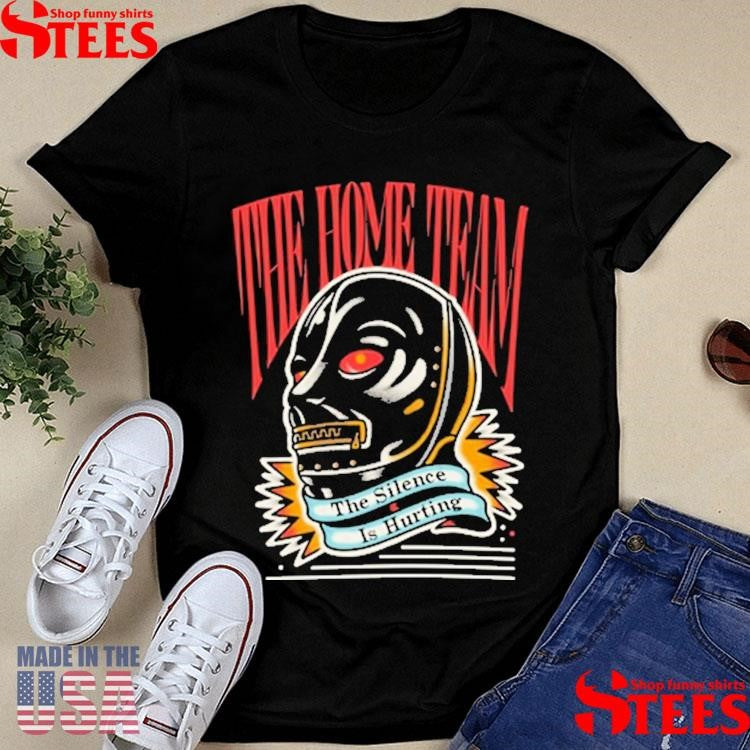 The Home Team The Silence Is Hurting Gimp T-Shirts