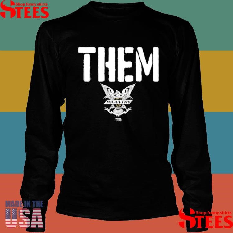 The Infantry Them Shirts