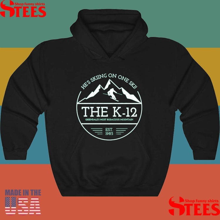 The K-12 He’s Skiing On One Ski Greendales Most Bodacious Mountain Est 1985 Shirts