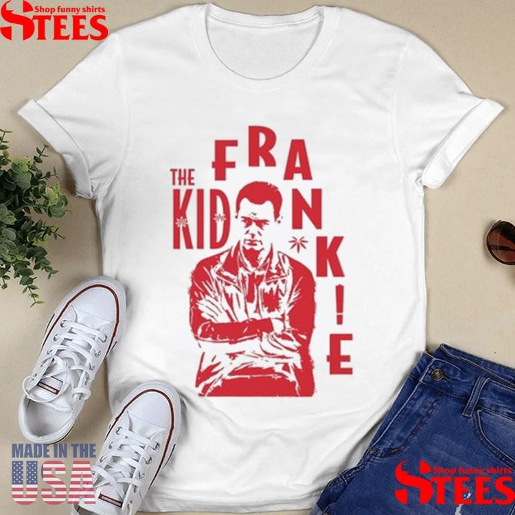 The Kid Frankie Kush Shirts