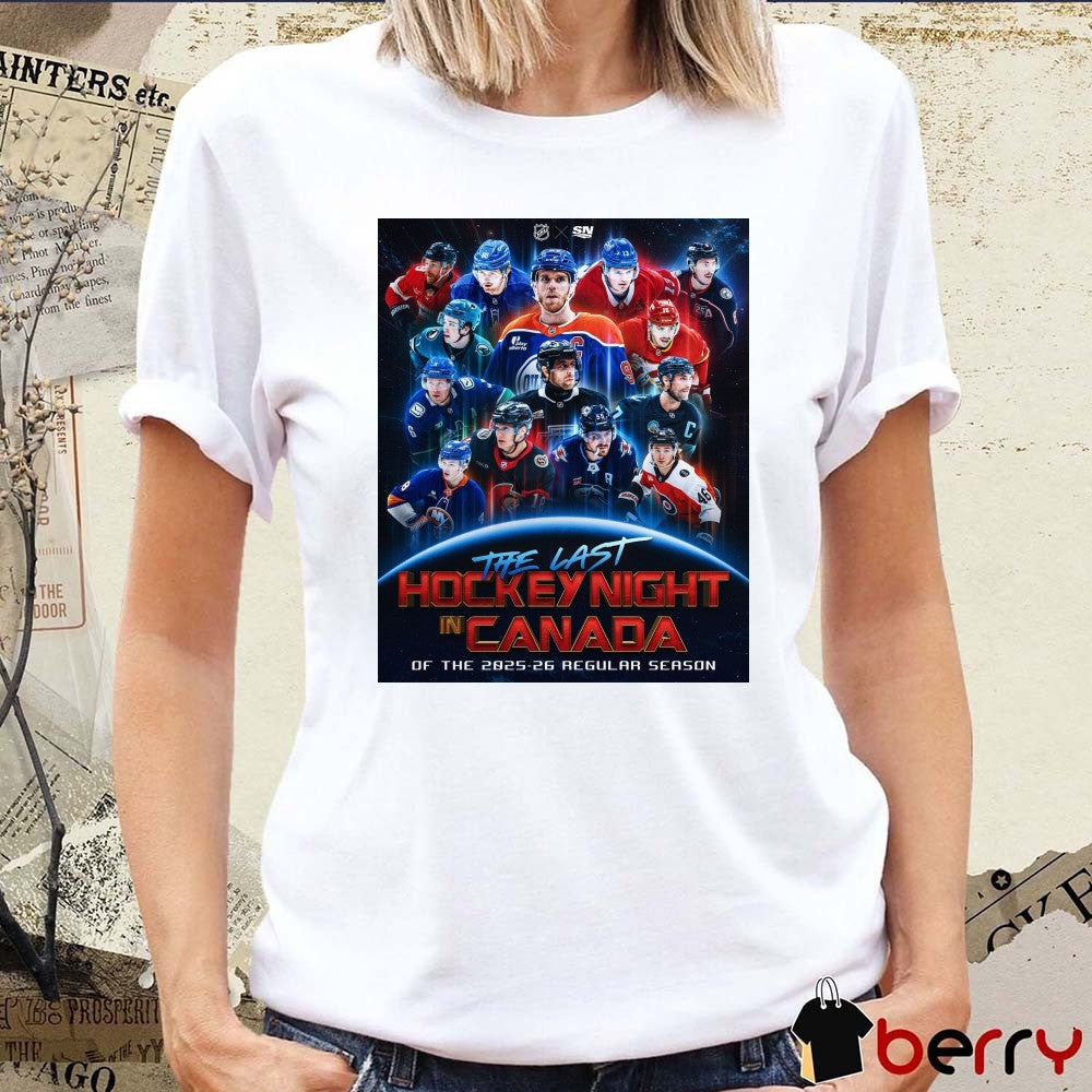 The Last Hockey Night In Canada Of The 2025-26 Regular Season Poster t-shirt