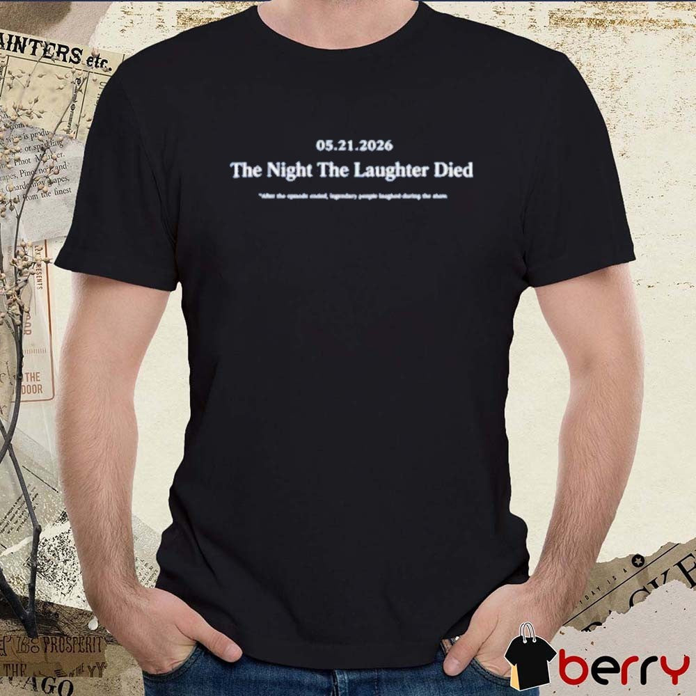 The Last Show With Stephen Colbert May 21 2026 The Night The Laughter Died t-shirt