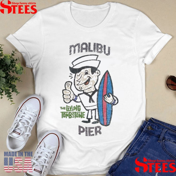 The Living Tombstone Malibu Pier Shirts