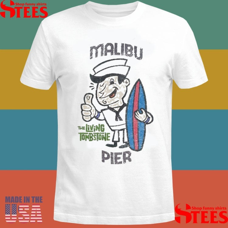 The Living Tombstone Malibu Pier Shirts