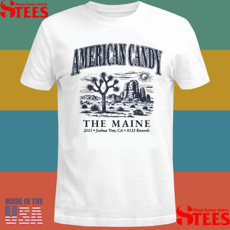 The Maine American Candy Joshua Tree Souvenir Shirts
