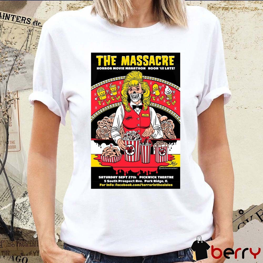 The Massacre Saturday September 27th Pickwick Theatre 5 South Prospect Ave Park Ridge IL Poster t-shirt