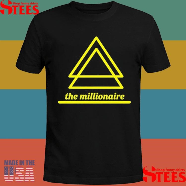 The Millionaire Triangle Shirts