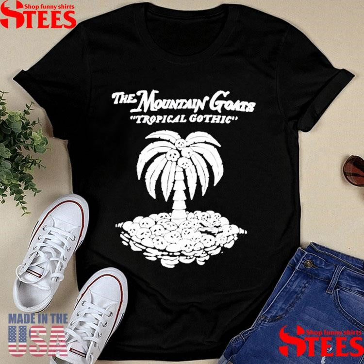 The Mountain Goats Tropical Gothic 2025 T-shirts