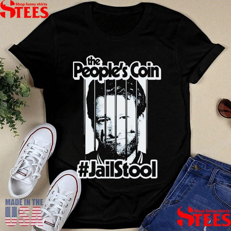The People’s Coin # Jailstool Shirts