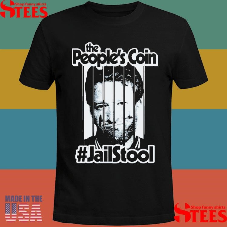 The People’s Coin # Jailstool Shirts