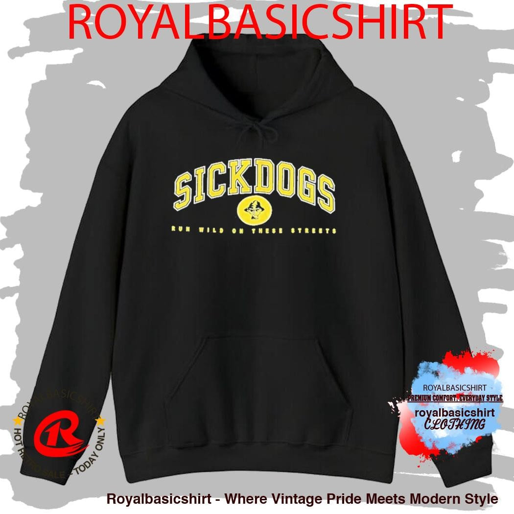 The Psycho Realm Sickdogs Run Wild On These Streets Shirt