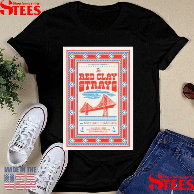 The Red Clay Strays The Warfield In San Francisco Ca July 23-24 2025 T-shirts