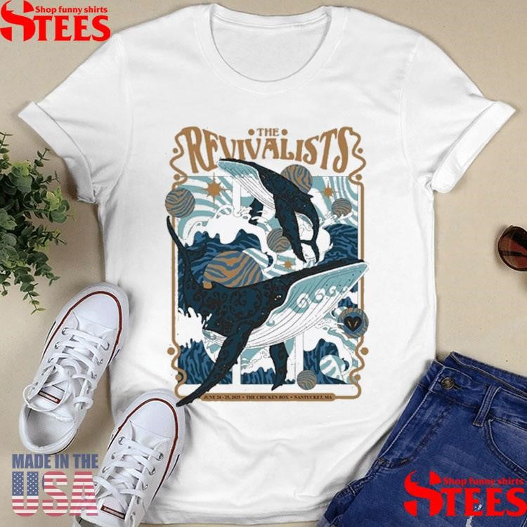 The Revivalists The Chicken Box Show On June 24-25 2025 At The Chicken Box In Nantucket Ma Whale Shirts