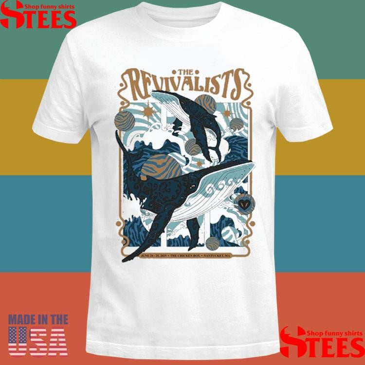 The Revivalists The Chicken Box Show On June 24-25 2025 At The Chicken Box In Nantucket Ma Whale Shirts