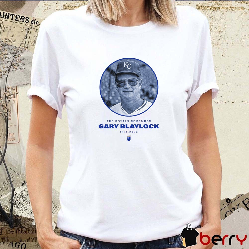 The Royals Remember Gary Blaylock 1931-2026 Kansas City Royals t-shirt