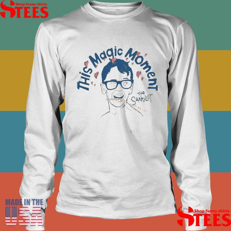 The Sandlot This Magic Moment Shirts