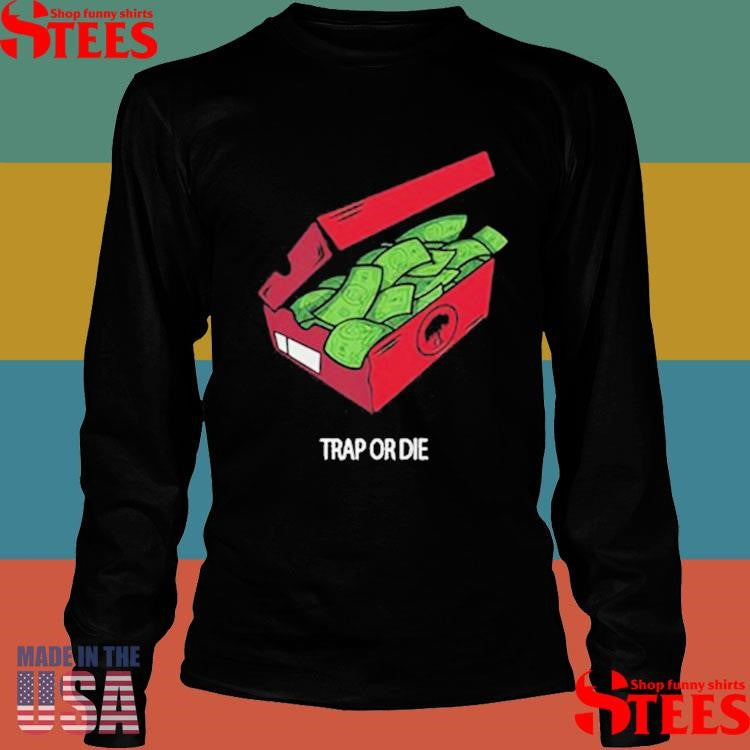 The Shoe Box Money Trap Or Die T-shirt