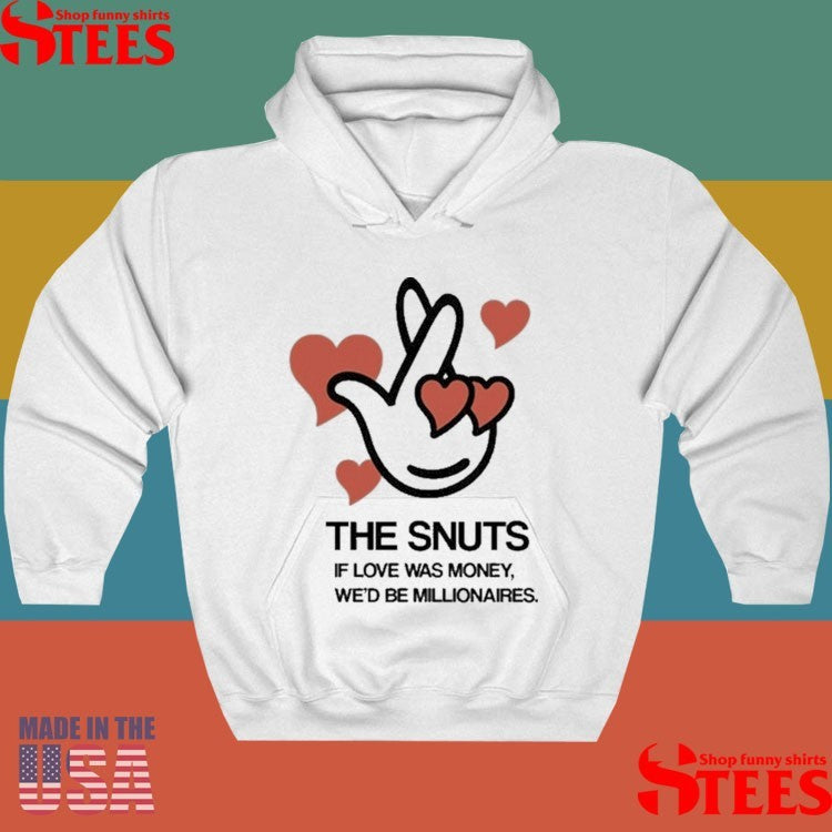 The Snuts If Love Was Money We’d Be Millionaires Hearts Shirts