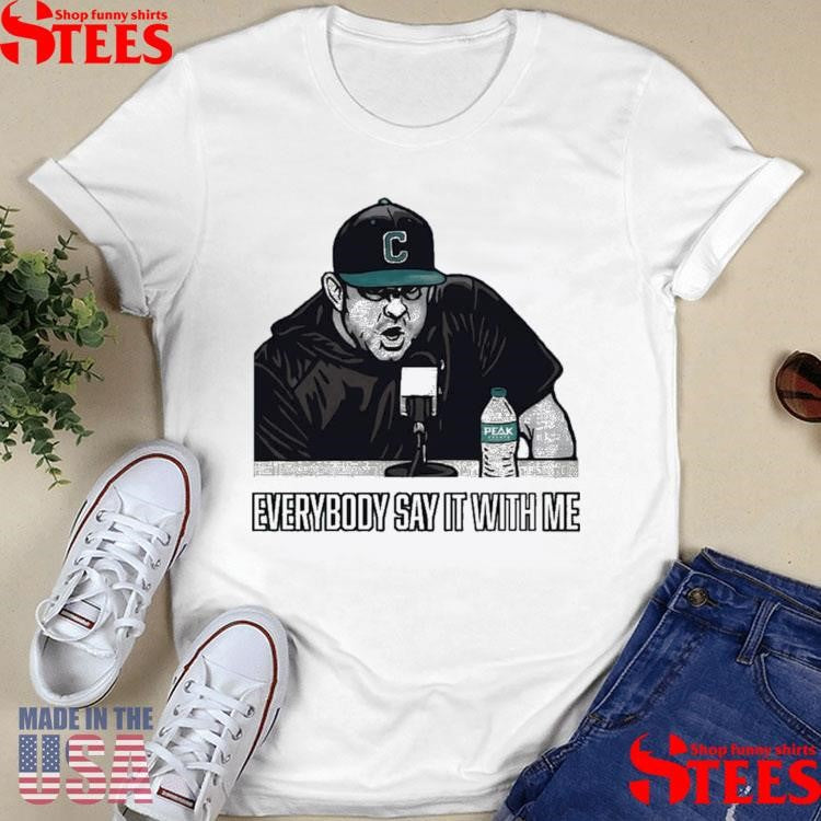 The Strut Podcast Everybody Say It With Me Coastal Carolina T-shirt