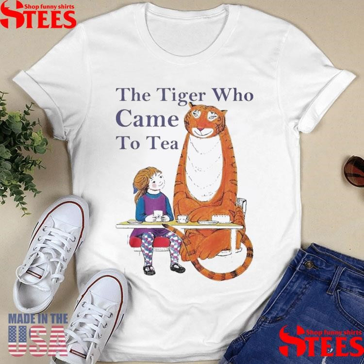 The Tiger Who Came To Tea Shirts