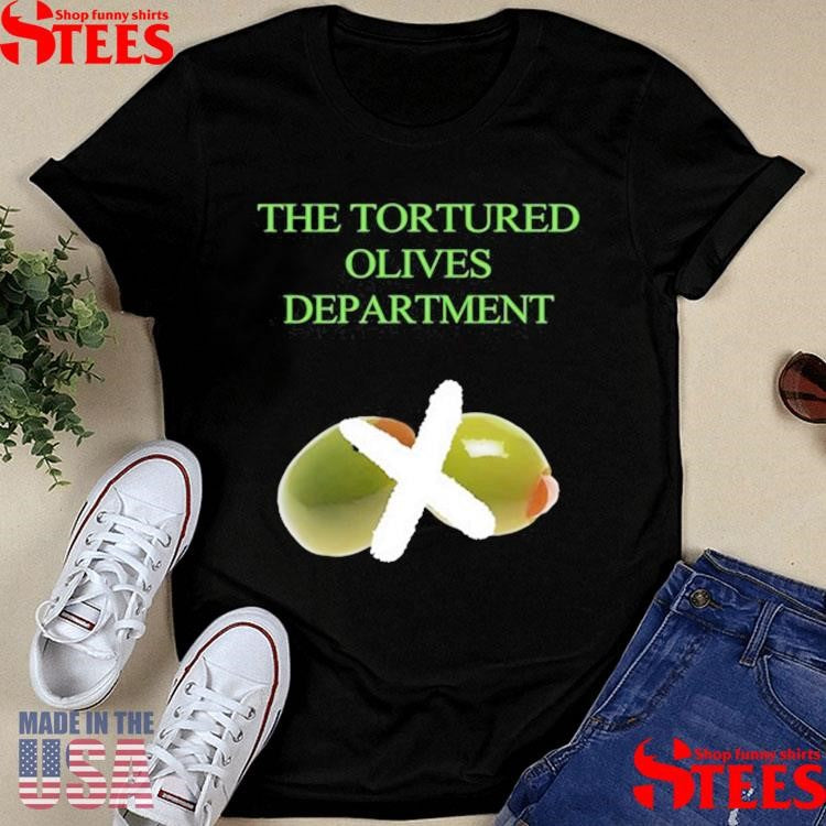 The Tortured Olives Department Shirts