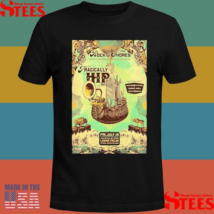 The Tragically Hip July 13 2012 Victoria British Columbia T-shirt