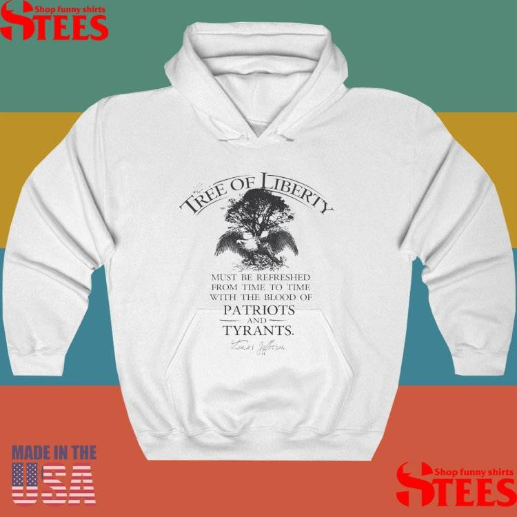 The Tree Of Liberty Must Be Refreshed From Time To Time With The Blood Of Patriots And Tyrants Lightweight Shirts