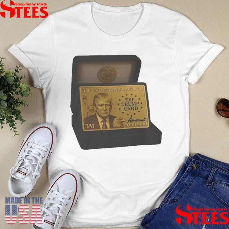 The Trump 5 Million Gold Card T-shirt