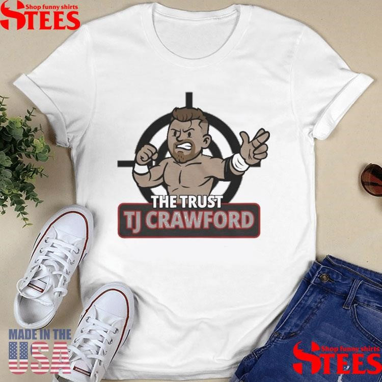 The Trust Tj Crawford T-shirt
