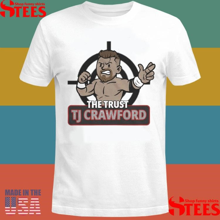 The Trust Tj Crawford T-shirt