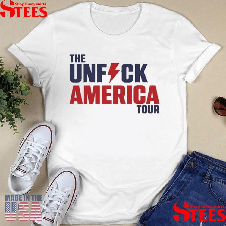 The Unfuck America Tour Shirts