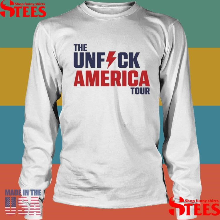 The Unfuck America Tour Shirts