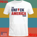 The Unfuck America Tour Shirts