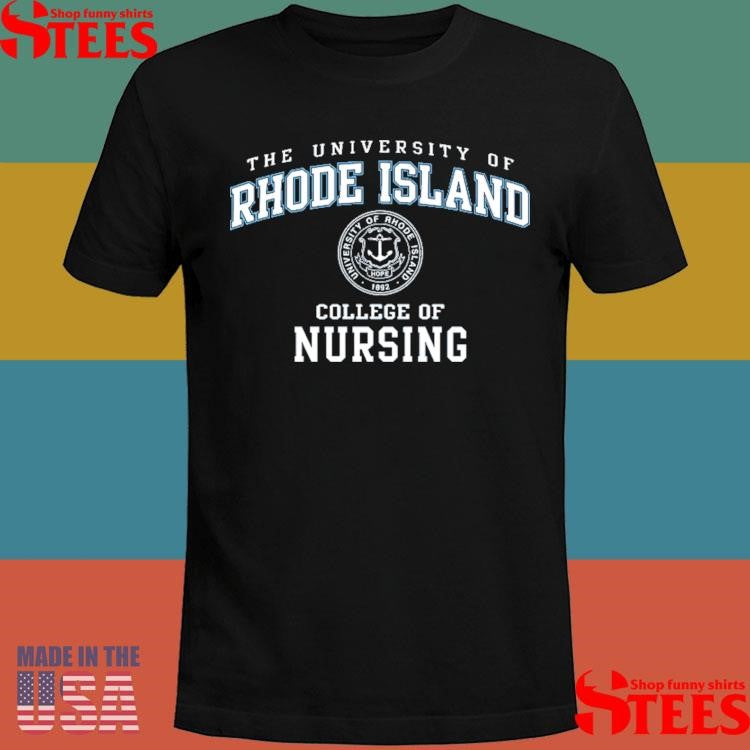 The University Of Rhode Island College Of Nursing Shirts