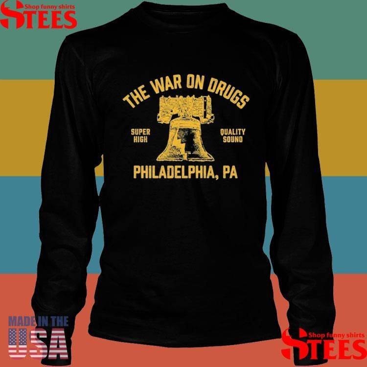 The War On Drugs Super High Quality Sound Philadelphia, Pa Shirts