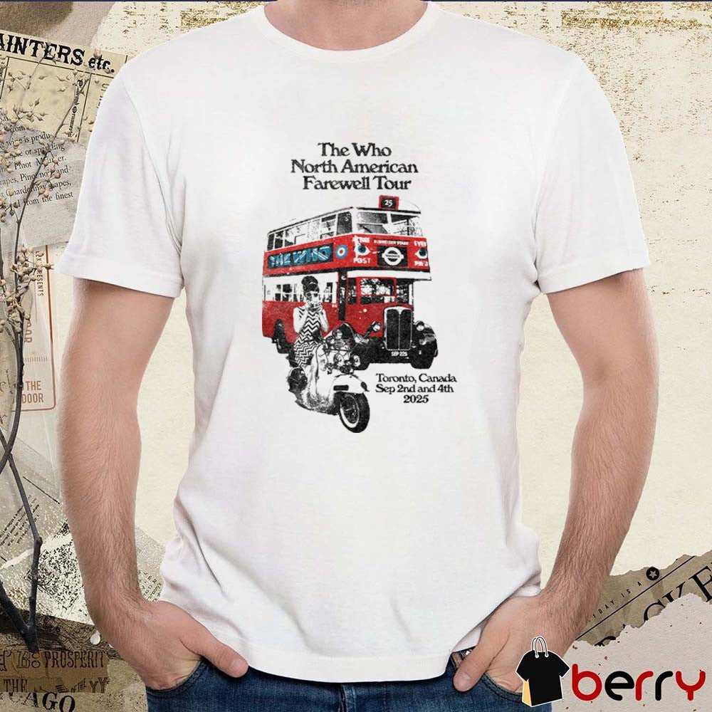 The Who North American Farewell Tour Toronto, ON September 2-4 2025 Art t-shirt