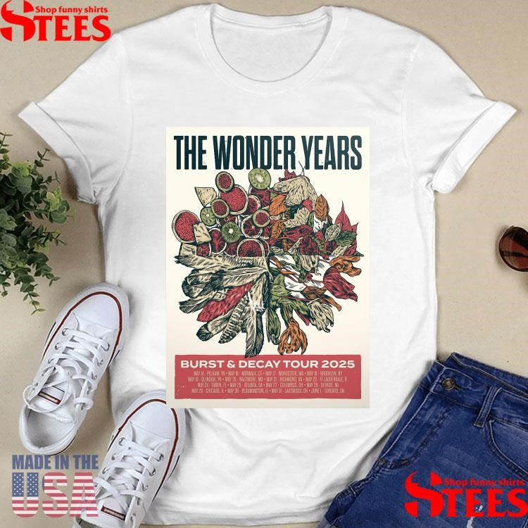 The Wonder Years Burst And Decay Tour 2025 Shows Shirts