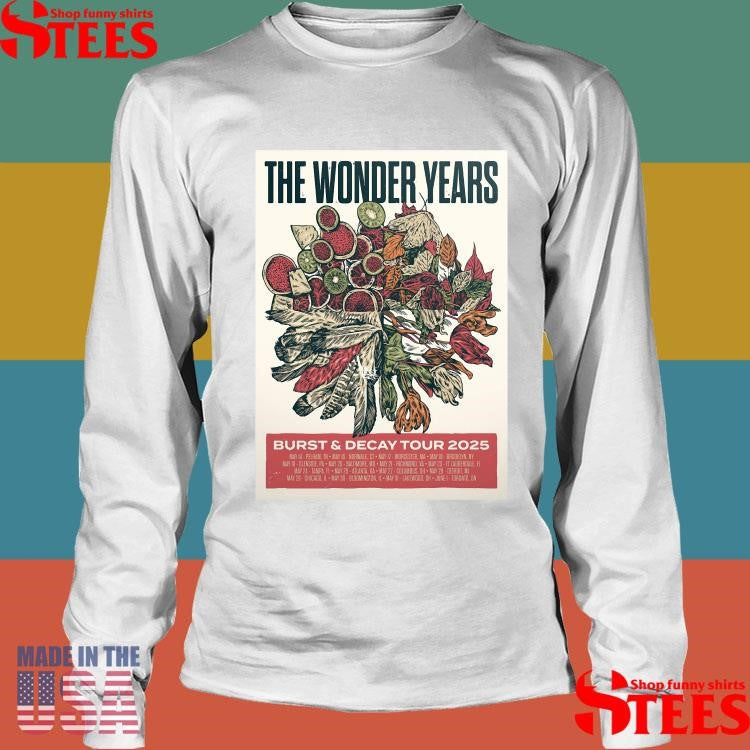 The Wonder Years Burst And Decay Tour 2025 Shows Shirts