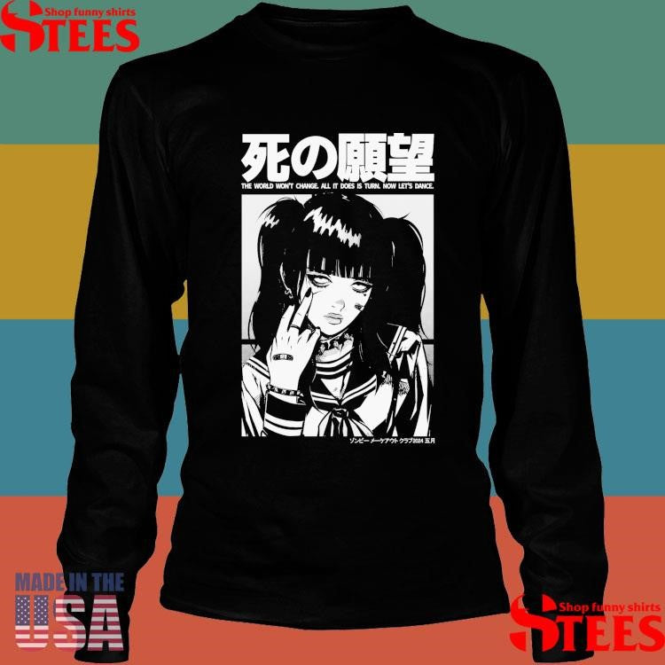 The World Won’t Change All It Does Is Turn Now Let’s Dance Shirts