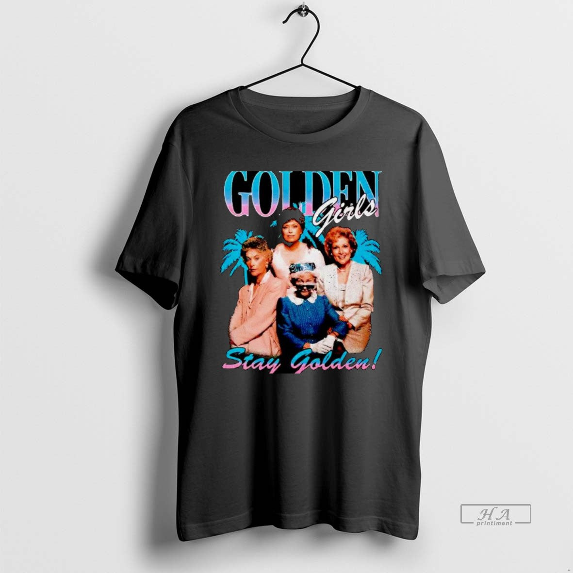 Official The Golden Girls Stay Golden T-Shirts, Hoodie, Sweatshirt | CiraTrend.com